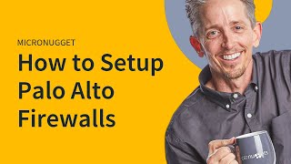 Palo Alto Firewall Configuration amp Features with Keith Barker  CBT Nuggets [upl. by Naek]