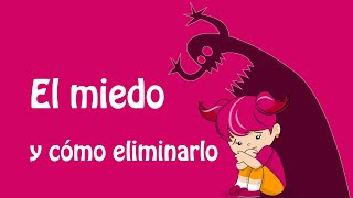 El miedo y cómo eliminarlo [upl. by Yramliw]