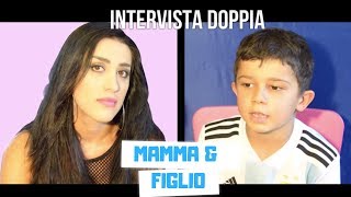 👫INTERVISTA DOPPIA  MAMMA amp FIGLIO 👫 [upl. by Zacherie]