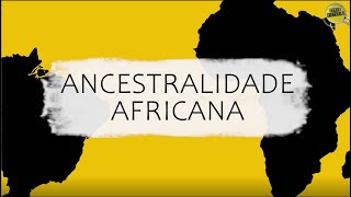 Ancestralidade Africana [upl. by Brag319]