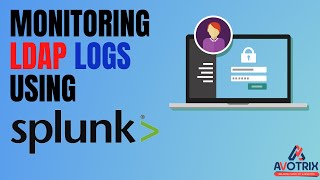 Monitoring LDAP Logs using Splunk [upl. by Allisan117]