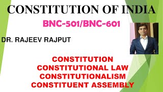 Constitution  Constitutional Law  Constitutionalism  Constituent Assembly  BNC501  BNC601 [upl. by Ecnarrat841]