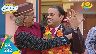 Taarak Mehta Ka Ooltah Chashmah  Episode 582  Full Episode [upl. by Iderf]