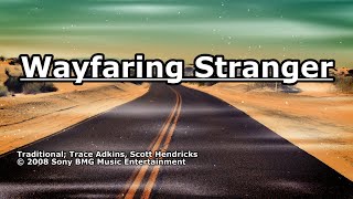 Wayfaring Stranger  Trace Adkins  Lyrics [upl. by Aivata381]