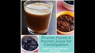 Prunes Juice amp Prunes Puree for Baby and Toddler Constipation [upl. by Daggna]