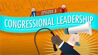 Congressional Leadership Crash Course Government and Politics 8 [upl. by Salangi497]