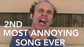 2nd Most Annoying Song Ever [upl. by Yelsna]