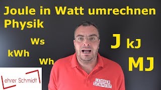 Joule in Wattsekunden umrechnen  Physik  Lehrerschmidt [upl. by Aborn706]