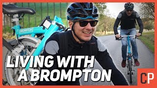 Living With A Brompton Whats A Folding Bike REALLY Like [upl. by Johansen310]