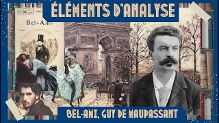 ÉLÉMENTS DANALYSE quotBELAMIquot GUY DE MAUPASSANT 1885 [upl. by Conlee]