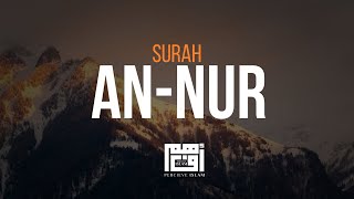 ❤️ Surah AnNur Full Surah  Relax Your Heart amp Soul  سورة النور كاملة  أرح قلبك وسمعك وروحك [upl. by Anivram50]