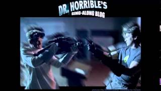 Dr Horrible sing along blog full soundtrack [upl. by Gnot90]