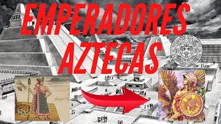 Todos Los Emperadores Aztecas  Gobernantes Mexicas  Emperadores de Tenochtitlan  Tlatoanis Azteca [upl. by Ahsekel]