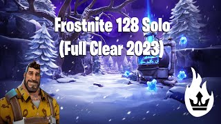 Frostnite 128 Solo  Full Clear 2023  Fortnite STW [upl. by Nita]