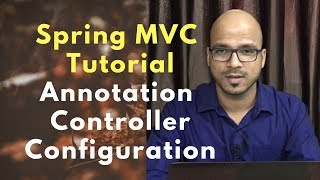 Spring MVC Annotation  Controller Configuration RequestMapping ComponentScan [upl. by Enrique698]