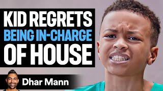 Kid REGRETS Being InCharge Of HOUSE  Dhar Mann [upl. by Wende853]