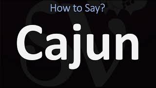 How to Pronounce Cajun CORRECTLY [upl. by Kin]