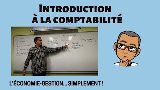 INTRODUCTION A LA COMPTABILITÉ [upl. by Placido]