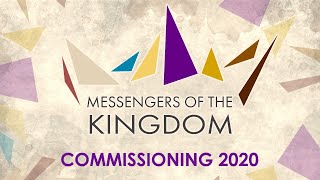 Commissioning 2020 Messengers of the Kingdom [upl. by Sivia981]