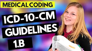 MEDICAL CODING ICD10CM GUIDELINES LESSON  1B  Coder explanation and examples for 2021 [upl. by Anaert782]