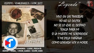 LEYENDA  SUPERIORITY × BELTITO × ELEA El DOMINIO × JUANKA × OSQUEL × CASPER × TOWY × PACHO RAP [upl. by Queridas]