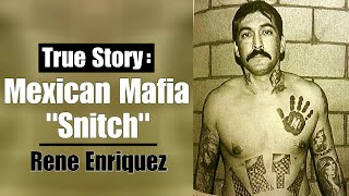 The Mexican Mafia quotSnitchquot  Rene Enriquez [upl. by Tsiuqram]