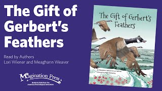 Magination Press Story Time  The Gift of Gerberts Feathers Read by Lori Wiener amp Meaghann Weaver [upl. by Starlin]