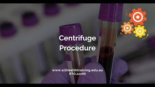 All Health Training  Centrifuge Procedure [upl. by Bittner663]