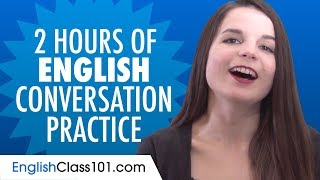 2 Hours of English Conversation Practice  Improve Speaking Skills [upl. by Lemert678]