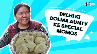 Dolma Aunty Ke Momos  Delhi Street Food  Curly Tales [upl. by Arnulfo827]