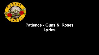 Patience  Guns N Roses Lyrics Video HD [upl. by Negris]