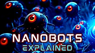 Nano Robots Explained [upl. by Uke]