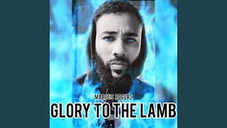 Glory to the Lamb [upl. by Coates327]