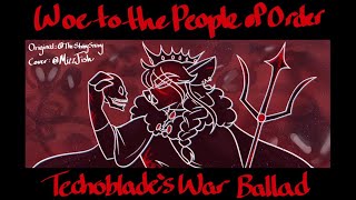 Woe to the People of Order Technoblades War Ballad  MizzFish Cover [upl. by Lleroj30]