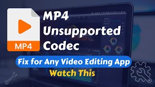 How to Fix Unsupported Video Codec MP4 [upl. by Derraj]