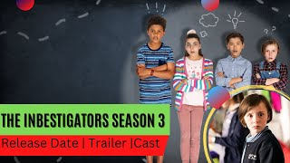 The Inbestigators Season 3 Release Date  Trailer  Cast  Expectation  Ending Explained [upl. by Lan]