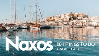 NAXOS Travel Guide Top 10 things to do 🇬🇷 [upl. by Gradey]