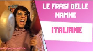 👧🏻💕LE FRASI DELLE MAMME ITALIANE 👧🏻💕 [upl. by Addie]