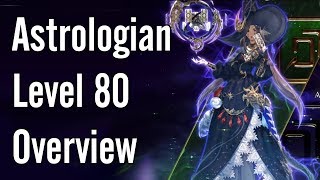 Astrologian Level 80 Overview  FFXIV Shadowbringers [upl. by Tima770]