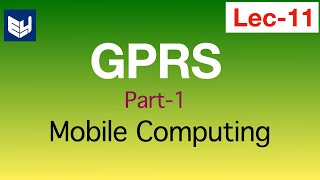 GPRS  Architecture  Part12  MC  Mobile Computing  Lec 11  Bhanu Priya [upl. by Anaehr]