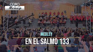 Medley de coros quotEn el Salmo 133quot  Coro Menap [upl. by Tonneson]