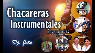 CHACARERAS INSTRUMENTALES  Enganchadas Vol 01  Dj Jota [upl. by Ennaylil]