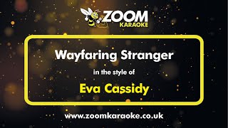 Eva Cassidy  Wayfaring Stranger  Karaoke Version from Zoom Karaoke [upl. by Derward]