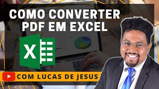 Como Converter PDF em EXCEL de EXTRATOS BANCÁRIOS l COM LUCAS DE JESUS [upl. by Iatnwahs]