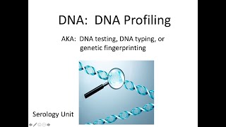 Forensic Serology Notes 4  DNA Profiling [upl. by Key]