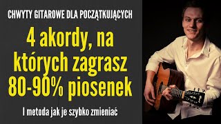 4 proste akordy które szybko zmieniasz i zagrasz na nich 8090 piosenek  CHWYTY GITAROWE [upl. by Terrye]