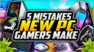 5 Mistakes EVERY New PC Gamer Makes 😱 PC Gaming Tips For Noobs [upl. by Eiramnerual]