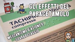 Gli effetti del paracetamolo sul nostro corpo efficacia e tossicità [upl. by Eelyab]