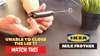 IKEA Milk Frother Battery Installation and Trick To Close the Lid [upl. by Ambrosi]