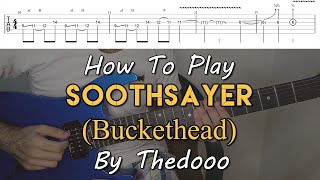 How To Play quotSoothsayerquot By Buckethead  Thedooo Mini Cover Arrangement Tutorial With TAB [upl. by Eng]